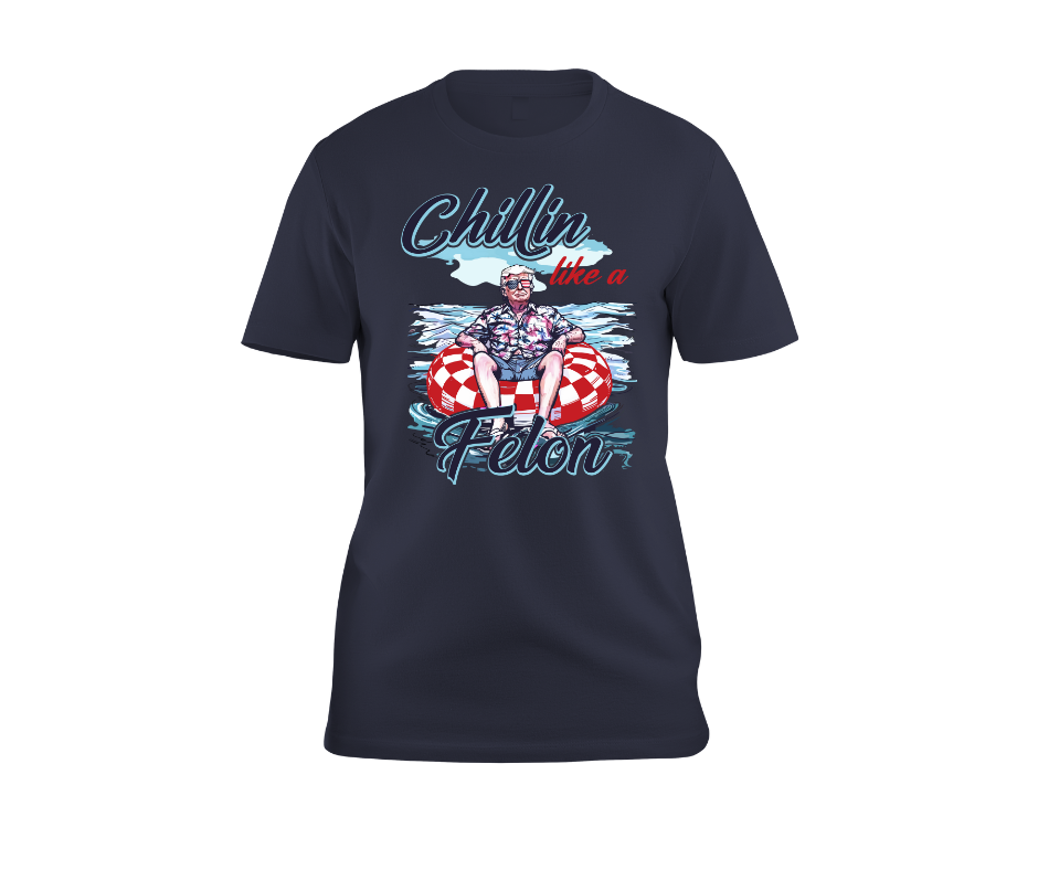 Trump Chillin like a Felon T-Shirt Navy
