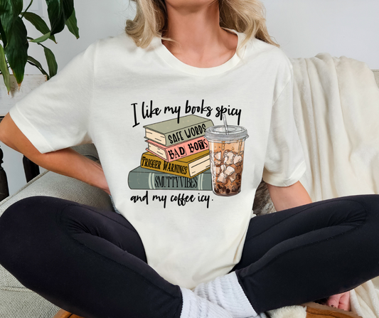 I like My Books Spicy And Coffee Icy T-shirt