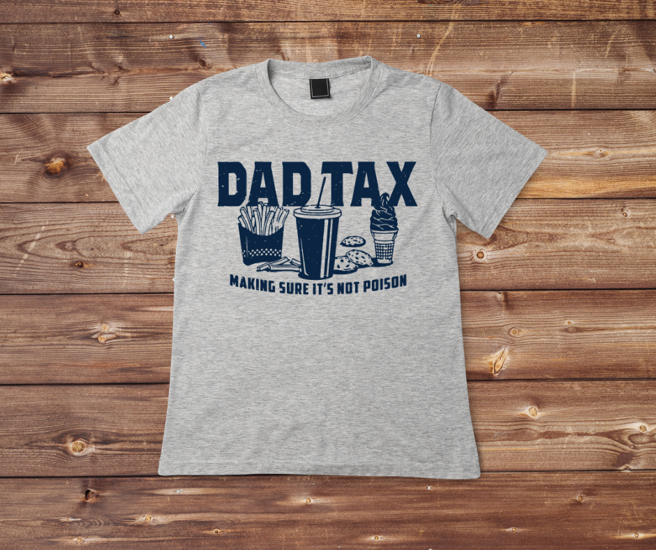 Men's Dad Tax t-shirt